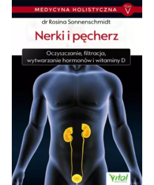 Nerki i pęcherz. Medycyna...