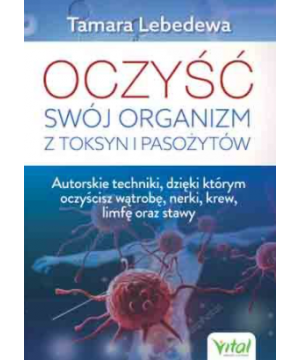 Oczyść swój organizm z...