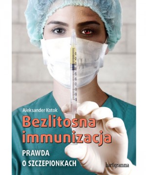 Bezlitosna immunizacja....
