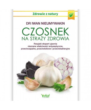 Czosnek na straży zdrowia D,B3