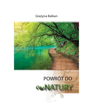 Powrót do natury - Grażyna...
