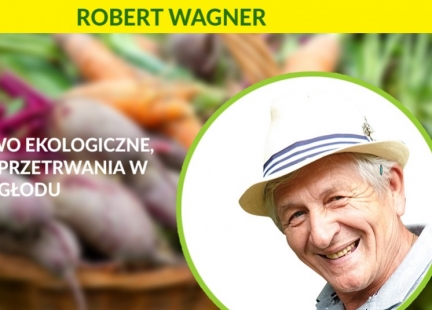 Rolnictwo ekologiczne - sposoby przetrwania w czasach głodu